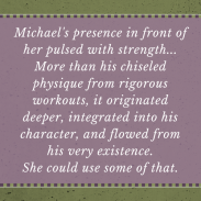 Michael's strength